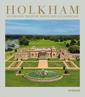 Holkham: An English Treasure House and its Landscape
